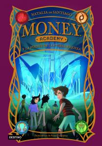 MONEY Academy 1: MONEY Academy y la fuente de la eterna riqueza