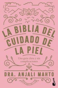 La biblia del cuidado de la piel