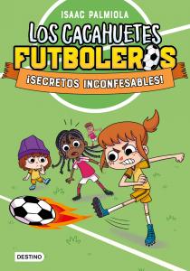 Los Cacahuetes futboleros 3. ¡Secretos inconfesables! Nueva presentación