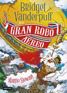 Bridget Vanderpuff 3. Bridget Vanderpuff y el gran robo aéreo