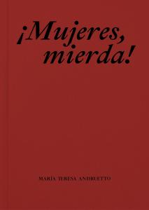 ¡Mujeres, mierda!