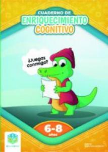 Cuaderno de enriquecimiento. ¿Juegas conmigo? 6 a 8 años