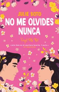 No me olvides nunca. Una boda, muchas flores y dos exs. La novela romántica que