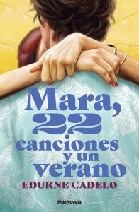 Mara, 22 canciones y un verano