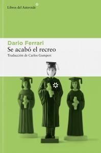Se acabó el recreo