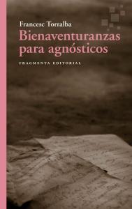 Bienaventuranzas para agnósticos