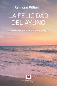 La felicidad del ayuno