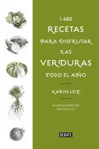 1460 recetas para disfrutar las verduras todo el año