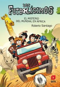 Los Futbolísimos 22 - El misterio del mundial en África