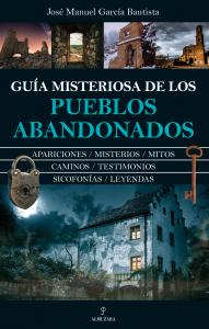 Guía misteriosa de los pueblos abandonados