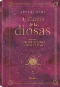 MAGIA DE LAS DIOSAS, LA