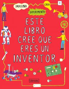 Este libro cree que eres un inventor