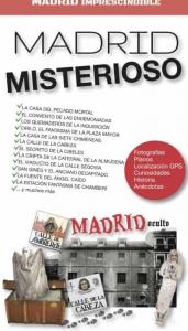 MADRID IMPRESCINDIBLE. MADRID MISTERIOSO