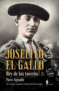 Joselito El Gallo, rey de los toreros