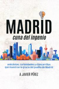 MADRID CUNA DEL INGENIO