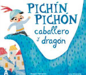 PICHIN PICHON CABALLERO Y DRAGON