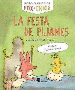 Fox PluS Chick. La festa de pijames i altres històries