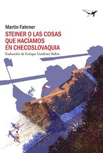 Steiner o las cosas que hacíamos en Checoslovaquia