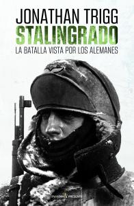 STALINGRADO. LA BATALLA VISTA POR LOS ALEMANES