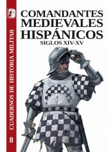 Comandantes medievales hispánicos. Siglos XIV-XV