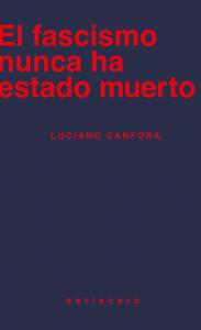 El fascismo nunca ha estado muerto