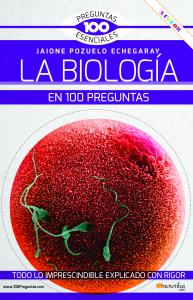 La Biología en 100 preguntas NUEVA EDICIÓN COLOR