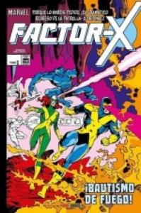 Marvel gold factor-x. bautismo de fuego