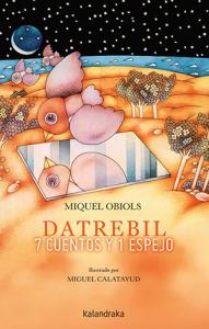 Datrebil. 7 cuentos y 1 espejo