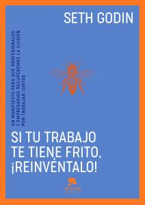 Si tu trabajo te tiene frito, ¡reinvéntalo!