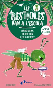 Les bestioles van a l escola, 3. Mare meva, de qui són les ulleres?