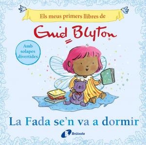 Els meus primers llibres d Enid Blyton. La Fada se n va a dormir