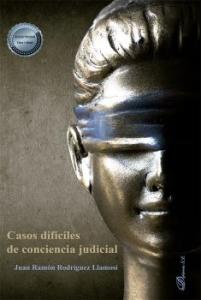 Casos difíciles de conciencia judicial