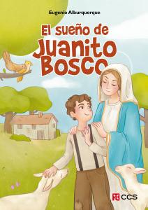 El sueño de Juanito Bosco