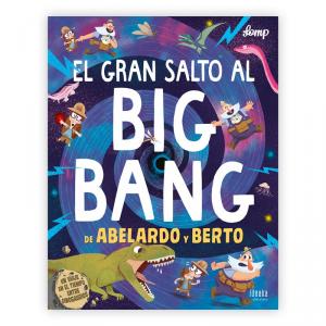 El gran salto al Big Bang de Abelardo y Berto