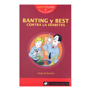 BANTING Y BEST CONTRA LA DIABETES