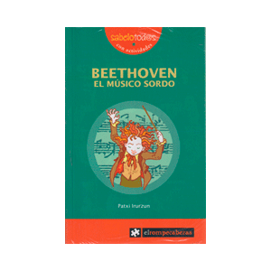 BEETHOVEN EL MUSICO SORDO