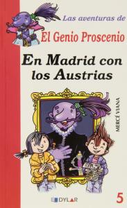 Aventuras Genio Proscenio 5: En Madrid con los Austrias. Dylar