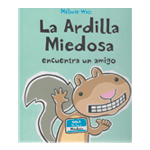 LA ARDILLA MIEDOSA ENCUENTRA UN AMIGO