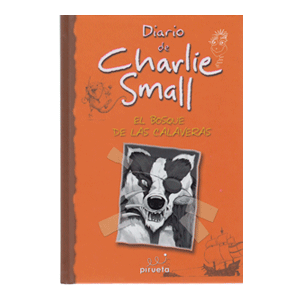 DIARIO DE CHARLIE SMALL EL BOSQUE DE LAS CALAVERAS