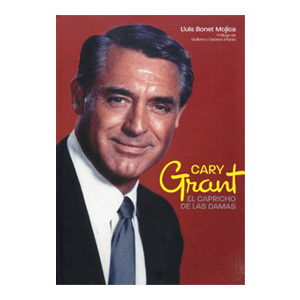 CARY GRANT,EL CAPRICHO DE LAS DAMAS