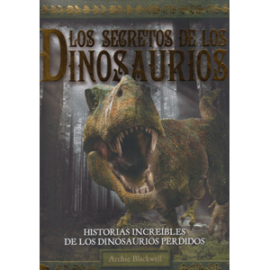 LOS SECRETOS DE LOS DINOSAURIOS