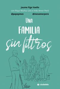 Una familia sin filtros