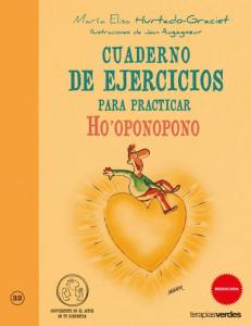 Cuaderno de ejercicios. Practicar ho oponopono