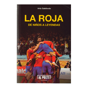 LA ROJA.DE NIÑOS A LEYENDAS