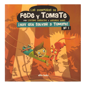 Las aventuras de Fede y Tomate 1