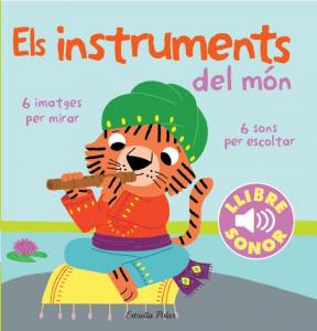 Els instruments del món. El meu primer llibre de sons