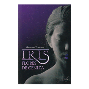 IRIS,FLORES DE CENIZA