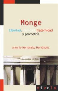 MONGE. Libertad, igualdad, fraternidad y geometría