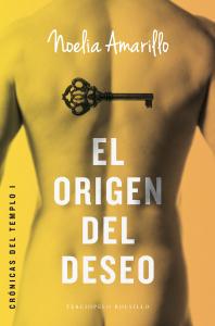 El origen del deseo (Crónicas del Templo 1)