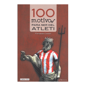 100 motivos para ser del Atleti